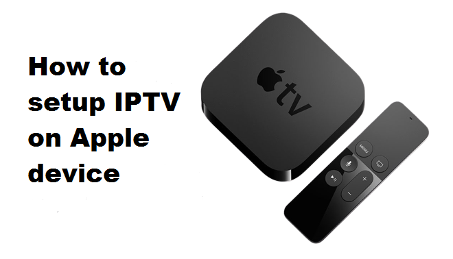 How-to-setup-IPTV-on-Apple-device-iPhone-iPad-Apple-TV